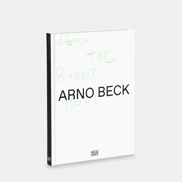 Arno Beck: Down the Rabbit Hole Book Online